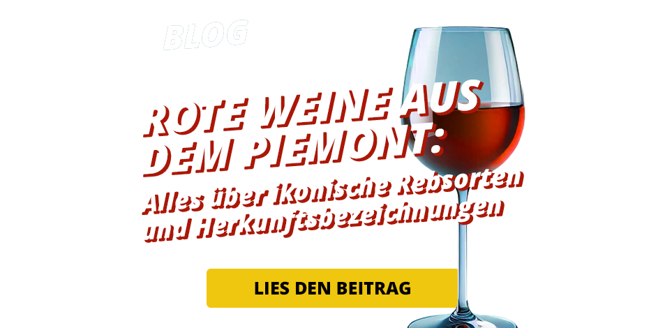 Piemonteser Rotweine: Appellationen und Rebsorten zum Kennenlernen